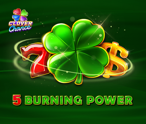 5 Burning Power