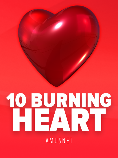 10 Burning Heart
