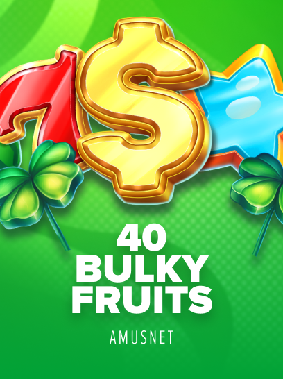 40 Bulky Fruits