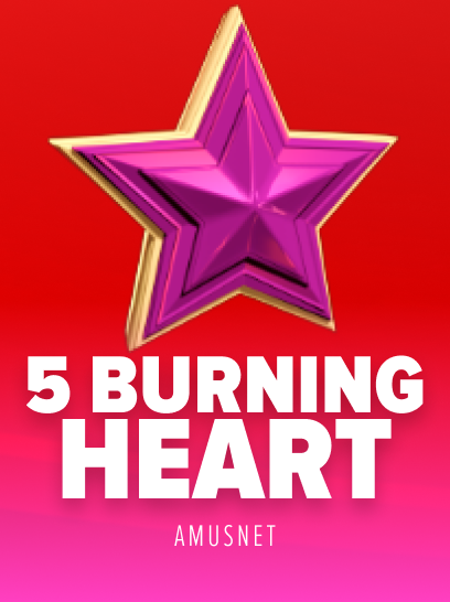 5 Burning Heart