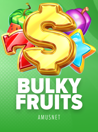 Bulky Fruits